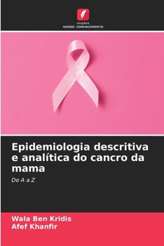 Paperback Epidemiologia descritiva e analítica do cancro da mama [Portuguese] Book