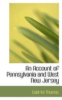 Paperback An Account of Pennsylvania and West New Jersey Book