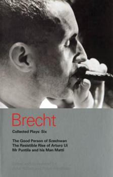 Paperback Brecht Collected Plays: 6: Good Person of Szechwan; The Resistible Rise of Arturo Ui; MR Puntila and His Man Matti Book