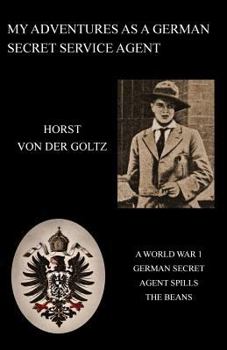 Paperback My Adventures as a German Secret Service Agent (Ww1) Book