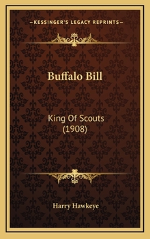 Buffalo Bill: King Of Scouts