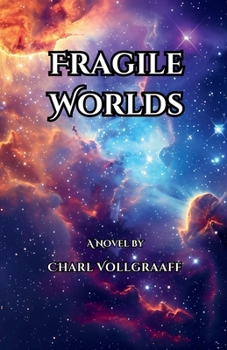 Fragile Worlds