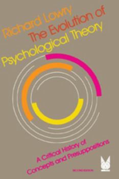 Hardcover The Evolution of Psychological Theory: A Critical History of Concepts and Presuppositions Book