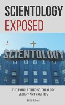 Paperback Scientology Exposed: The Truth Behind Scientology Beliefs and Practice Book