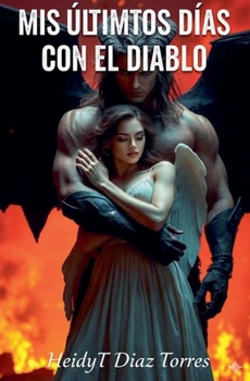 Paperback Mis ultimos días con el Diablo [Spanish] Book