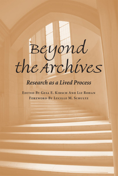 Paperback Beyond the Archives: Research as a Lived Process Book