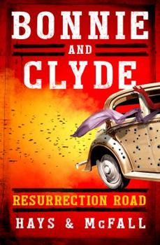 Paperback Bonnie and Clyde: Resurrection Road Book