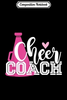 Composition Notebook: Cute Cheer Coach - Cheerleading Coach White and Pink  Journal/Notebook Blank Lined Ruled 6x9 100 Pages