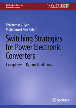 Hardcover Switching Strategies for Power Electronic Converters: Examples with Python Simulations Book