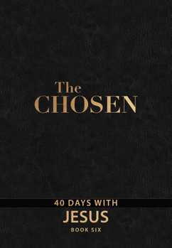 Chosen Book Six : 40 Days with Jesus