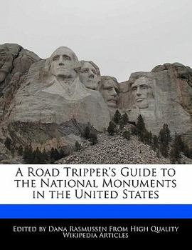 A Road Tripper's Guide to the National Monuments in the United States