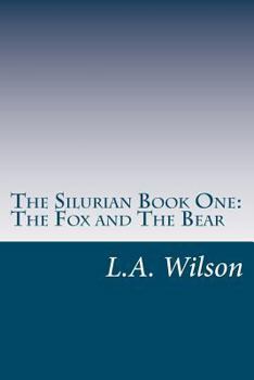 The Silurian Book One: The Fox and The Bear - Book #1 of the Silurian