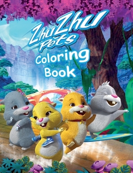 Zhu Zhu Pets Coloring Book: Coloring Book for Kids and Adults, High Quality Coloring Book