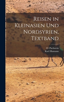 Hardcover Reisen in Kleinasien und Nordsyrien, Textband [German] Book