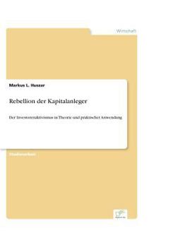 Paperback Rebellion der Kapitalanleger: Der Investorenaktivismus in Theorie und praktischer Anwendung [German] Book