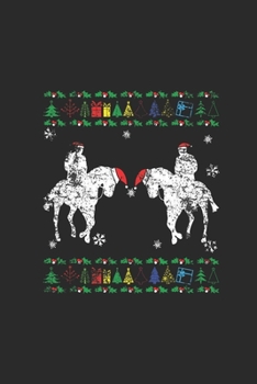 Ugly Christmas Horseback Riding: Dotted Bullet Notebook (6" x 9" - 120 pages) ~ Christmas Themed Notebook for Daily Journal, Diary, and Gift