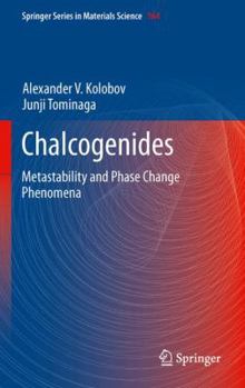 Hardcover Chalcogenides: Metastability and Phase Change Phenomena Book