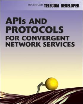 Paperback APIs and Protocols for Convergent Network Services Book