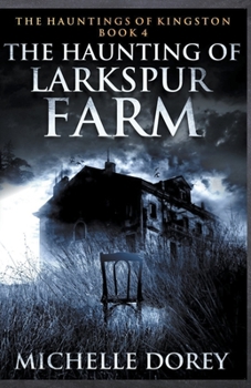 Paperback The Haunting of Larkspur Farm Book