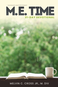 Paperback Morning Empowerment: M.E. Time 31-Day Devotion Book