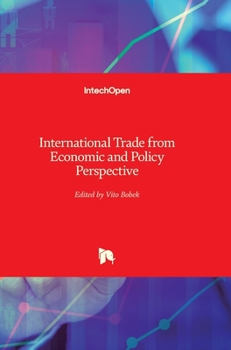 Hardcover International Trade from Economic and Policy Perspective Book