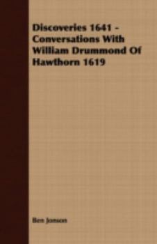 Notes of Ben Jonson's Conversations With William Drummond of Hawthornden January 1619