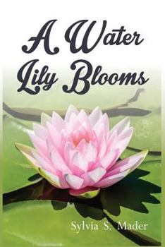 Paperback A Water Lily Blooms Book