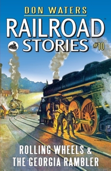 Paperback Railroad Stories #10: Rolling Wheels & The Georgia Rambler Book