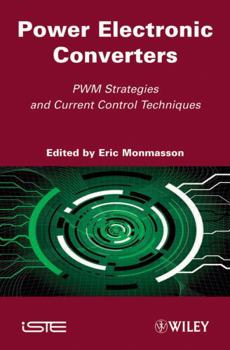Hardcover Power Electronic Converters: Pwm Strategies and Current Control Techniques Book