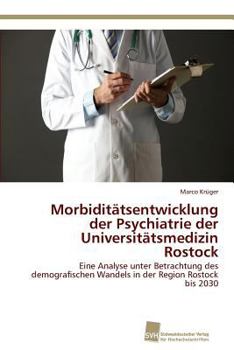 Paperback Morbiditätsentwicklung der Psychiatrie der Universitätsmedizin Rostock [German] Book