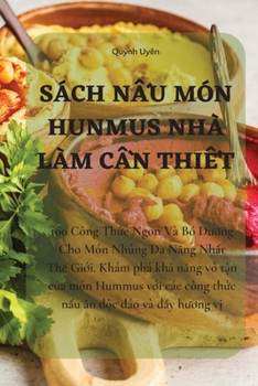 Paperback Sách N&#7844;u Món Hunmus Nhà Làm C&#7846;n Thi&#7870;t [Vietnamese] Book