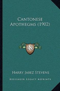 Paperback Cantonese Apothegms (1902) Book