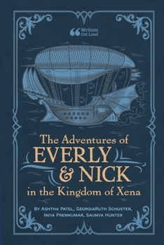 Paperback The Adventures of Everly & Nick in the Kingdom of Xena Book