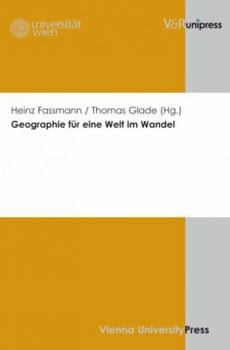 Paperback Geographie Fur Eine Welt Im Wandel: 57. Deutscher Geographentag 2009 in Wien [German] Book