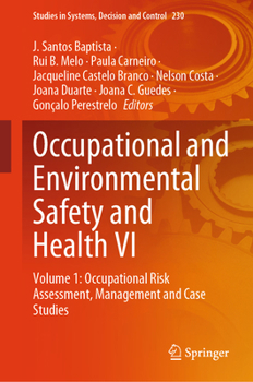 Occupational and Environmental Safety and Health VI: Volume 1: Occupational Risk Assessment, Management and Case Studies