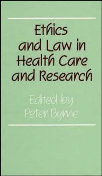 Ethics and Law in Health Care and Research