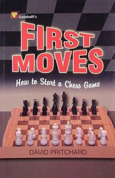 Paperback First Moves: How To Start A Chess Game Book