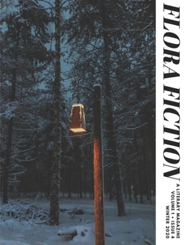 Paperback Flora Fiction Literary Magazine Winter 2020: Volume 1 Issue 4 Book