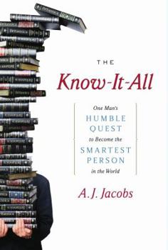 Hardcover The Know-It-All: One Man's Humble Quest to Become the Smartest Person in the World Book