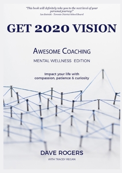 Paperback Get 2020 Vision: Awesome Coaching Mental Wellness Edition Book