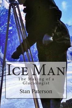 Paperback Ice Man: The Making of a Glaciologist Book