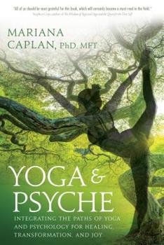 Paperback Yoga & Psyche: Integrating the Paths of Yoga and Psychology for Healing, Transformation, and Joy Book