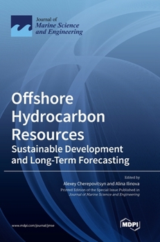 Hardcover Offshore Hydrocarbon Resources: Sustainable Development and Long-Term Forecasting Book