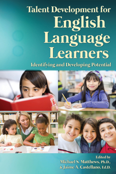 Paperback Talent Development for English Language Learners: Identifying and Developing Potential Book