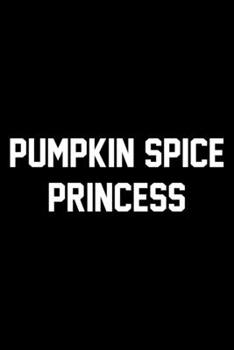 Pumpkin Spice Princess: Wide Ruled Composition Notebook