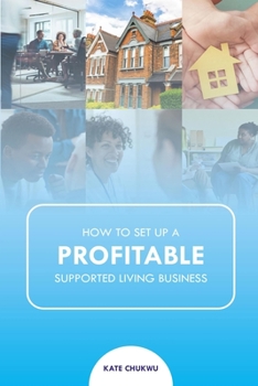 Paperback How to Set Up A Profitable Supported Living Business Book