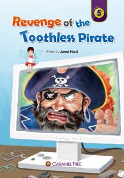 Paperback Revenge of the Toothless Pirate (Caramel Tree Readers Level 5) Book
