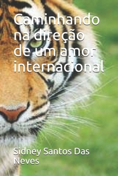 Paperback Caminhando na direção de um amor internacional [Portuguese] Book