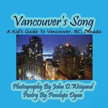 Paperback Vancouver's Song --- A Kid's Guide to Vancouver, BC, Canada [Large Print] Book