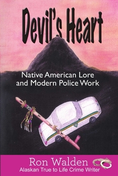 Paperback Devil's Heart: Native American Lore and Modern Police Work Book